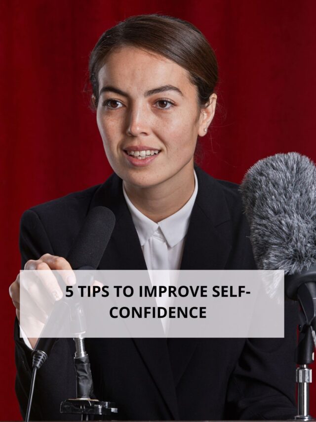 5 Tips to improve self-confidence